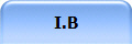 I.B